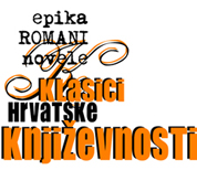"Klasici hrvatske knjievnosti - epika, ROMANI, novele"